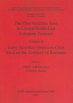 The First Neolithic Sites in Central/South-East European Transect, Volume II