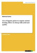 Use of Legume Grains in Organic Animal Feeding. Effect on Sheep Milk Yield and Quality