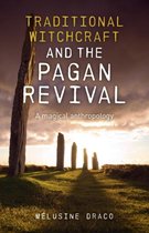 Traditional Witchcraft And The Pagan Revival