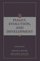 Jean Piaget Symposia Series- Piaget, Evolution, and Development