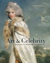 Art & Celebrity in the Age of Reynolds & Siddons