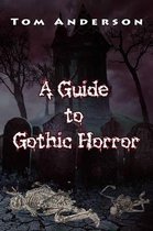 A Guide to Gothic Horror