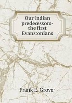 Our Indian predecessors-the first Evanstonians