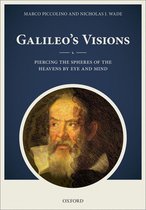 Galileos Visions: Piercing the spheres of the heavens by eye and mind