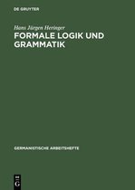 Germanistische Arbeitshefte- Formale Logik und Grammatik