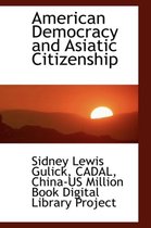 American Democracy and Asiatic Citizenship