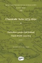Rijks Geschiedkundige Publicatiën Kleine Serie 112 -  Classicale Acta 1573-1620 X Band 1