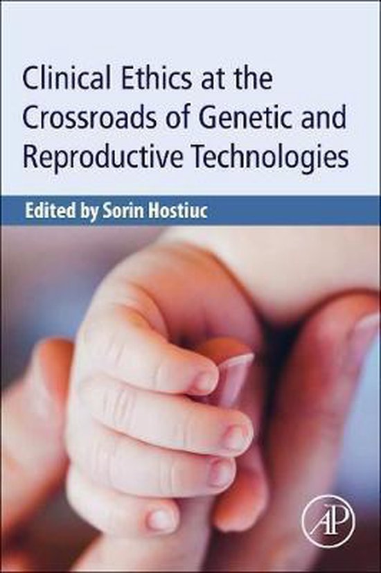Clinical Ethics at the Crossroads of and Reproductive