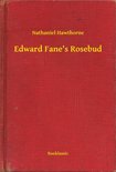 Edward Fane's Rosebud