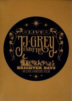 JJ Grey & Mofro - Brighter Days (DVD)