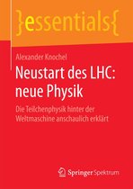 essentials - Neustart des LHC: neue Physik