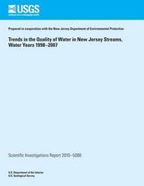 Trends in the Quality of Water in New Jersey Streams, Water Years 1998 - 2007