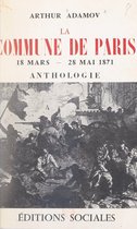 La Commune de Paris : 18 mars-22 mai 1871