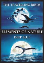 Elements of Nature: Travelling Birds +  Deep Blue