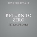 Lorien Legacies Reborn Series, 3- Return to Zero