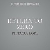 Lorien Legacies Reborn Series, 3- Return to Zero