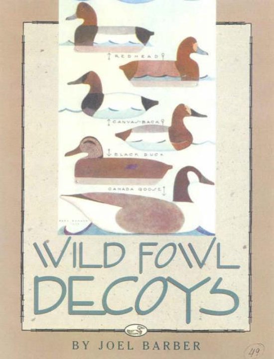 Wild Fowl Decoys, Joel Barber 9781568331454 Boeken