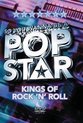 Pop Star - Kings Of Rock N Roll