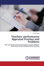 Teachers' performance Appraisal Practice and Problems