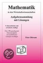 Mathematik in den Wirtschaftswissenschaften - Aufgabensammlung mit Lösungen