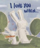 I Love You When & Picture Story Book