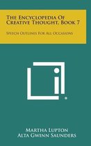 The Encyclopedia of Creative Thought, Book 7
