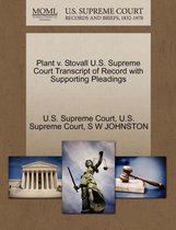 Plant V. Stovall U.S. Supreme Court Transcript of Record with Supporting Pleadings