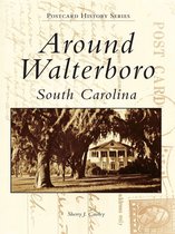 Postcard History Series - Around Walterboro, South Carolina