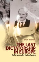 The Last Dictatorship in Europe