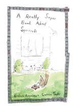A Really Super Book About Squirrels