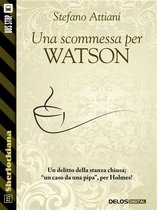 Sherlockiana - Una scommessa per Watson