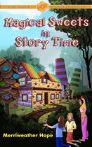 Fairy Tales & Magical Adventures - Magical Sweets in Story Time