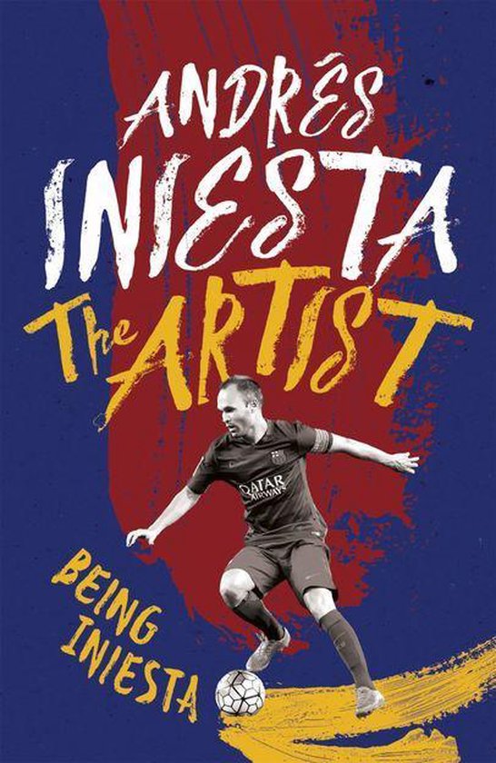 The Artist: Being Iniesta - cover