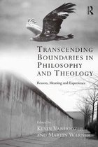 Transcending Boundaries in Philosophy and Theology - Transcending Boundaries in Philosophy and Theology