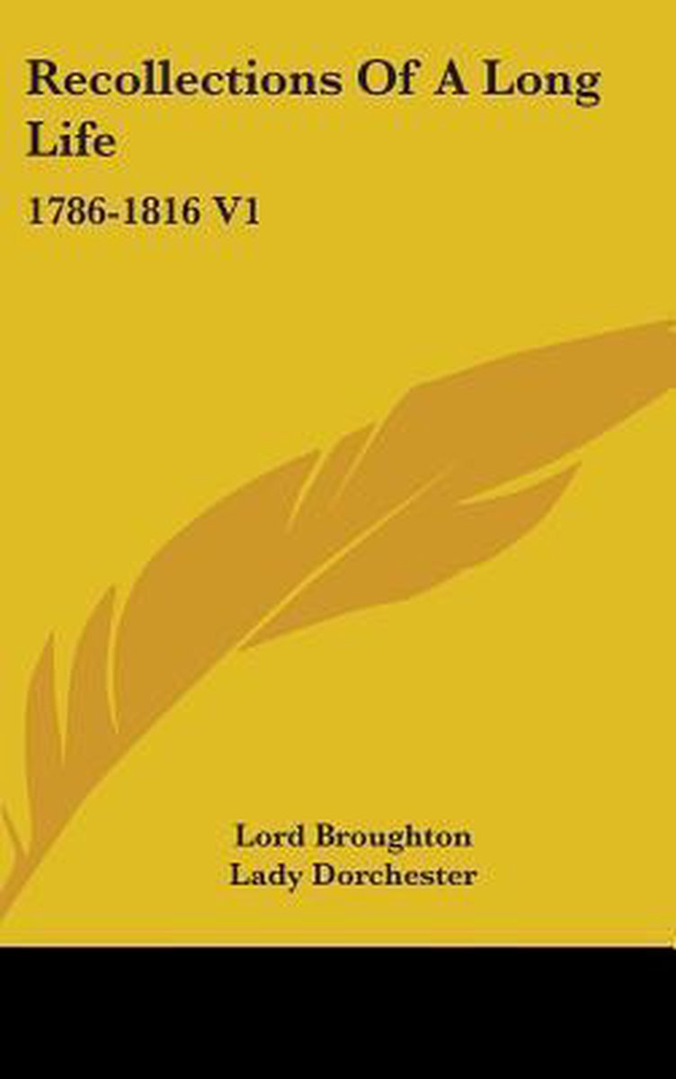 Recollections Of A Long Life van Lord Broughton