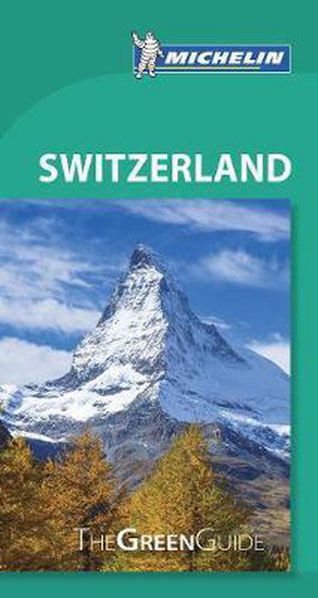 Michelin Green Guide Switzerland: Travel Guide