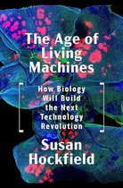 The Age of Living Machines