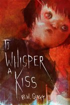 To Whisper a Kiss