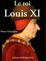 Le Roi Louis XI