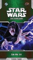 Star Wars Lcg So Be It Force Pack Expansion
