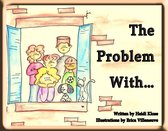 The Problem With...