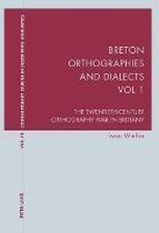 Breton Orthographies and Dialects. Vol. 1