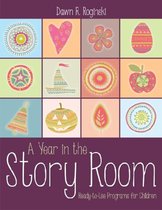 A Year in the Story Room
