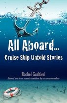 All Aboard...Cruise Ship Untold Stories