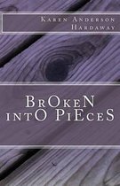 Broken Into Pieces