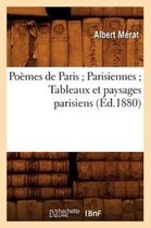 Litterature- Po�mes de Paris Parisiennes Tableaux Et Paysages Parisiens (�d.1880)