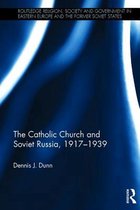 The Catholic Church and Soviet Russia, 1917-1939