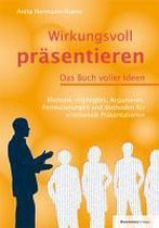 Wirkungsvoll präsentieren - Das Buch voller Ideen