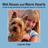 Wet Noses and Warm Hearts, A Look at Dog Ownership Through the Eyes of a 10-year-old