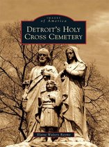 Images of America - Detroit's Holy Cross Cemetery